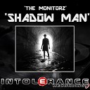 The Monitorz - Shadow Man Original Mix