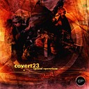 Covert23 - Find God Where You Can Original Mix
