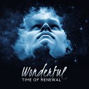 Meditation Music Zone - Wonderful Time of Renewal