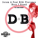 Jerem A feat Bibi Provence - Here I Stand Instrumental Mix