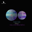 Tony Dee - Raw Etai Tarazi Remix