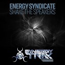 Energy Syndicate - Shake The Speakers Original Mix