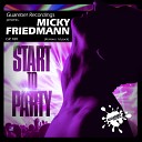 Micky Friedmann - Start To Party Edson Pride Erick Fabbri Remix