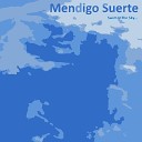 Mendigo Suerte - Swim In The Sky