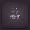 Rudy Badza - Fashion List Original Mix