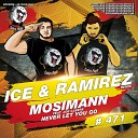 Mosimann - Never Let You Go feat Joe Cleere Ramirez Ice…