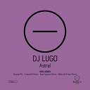 DJ Lugo - Astral Ernest Oh Remix
