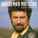 Waldemar Matu ka - A Se M Lo Zp tky Vr t