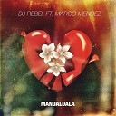 DJ Rebel feat Marco Mendez - Mandaloala