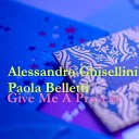 Alessandro Ghisellini Paola Belletti - Give Me a Present
