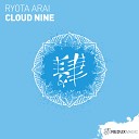 Ryota Arai - Cloud Nine Extended Mix