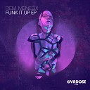 PIEM Menesix - Funk It Up Original Mix