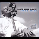 Bruce Gertz Quintet - Just a Flesh Wound