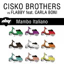 Cisko Brothers Flabby feat Carla Boni - Mambo italiano Cisko brothers vs Giacomo ghinazzi extended Cisko Brothers Vs…
