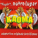 Kaoma - Fugir Outro Lugar