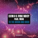 Livin R Pink Noisy feat Nekk - To the Moon and Back Andrea T Mendoza Vs Tibet Radio…