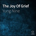 Yung Nine - The Joy Of Grief