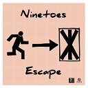 Ninetoes - Escape Original