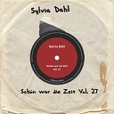 Sylvia Dahl - O bitte komm