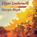 Edgar Loudermilk - It Must Be Love