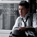 Antonio Cortes - Y sin embargo te quiero