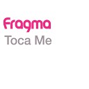 Fragma - Toca Me Inpetto Remix