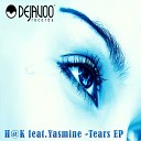 H K feat Yasmine Seydi - Tears Original Mix