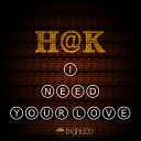 H k - I Need Your Love Instrumental Mix
