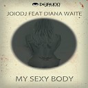 JoioDJ feat Diana Waite - My Sexy Body WMC 2013 H k Miami mix