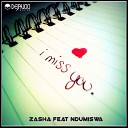 Zasha feat Ndumiswa - I Miss You Original Mix