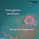 Pedro Duarte feat Charmaine - Peace Love Happiness H k Remix