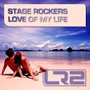 Stage Rockers - Love Of My Life Radio Edit