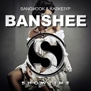 Banghook Kaskeiyp - Banshee