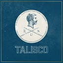 Talisco - So Old