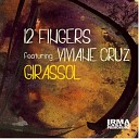 12 Fingers Feat Vivien Cruz - Girassol Club Mix
