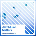 Jazz Music Matters - Hopefully Yours