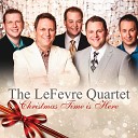 The LeFevre Quartet - Children Go Where I Send Thee