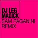 DJ Leg - Magic (Sam Paganini Remix)