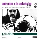 Sandro Comini The Sagittarius Trio - Manhattan In a Bag