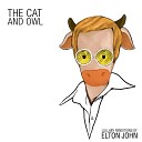The Cat and Owl - Your Song