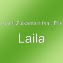 Islami Zulkarnain feat Elis - Laila