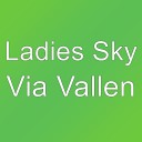 Ladies Sky - Via Vallen