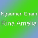 Ngaamen Enam - Rina Amelia