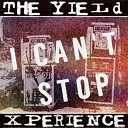 The Yield Xperience - I Can t Stop DJ Tyx Clubmix