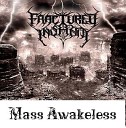 Fractured Insanity альбом Mass Awakeless Массовое Пробуждение 2010 Technical Death… - 9 The Rise Of The Nameless Aeon Восход Безымянного…