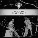 Nick Raff - That s Right Original Mix
