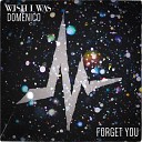 Wish I Was DOMENICO - Forget You Original Mix