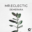 Mr Eclectic - Demerara Original Mix