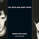 The Jesus And Mary Chain - Here It Comes Again