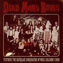 Dead Man s Bones feat The Silverlake Conservatory of Music Children s… - Buried in Water feat The Silverlake Conservatory of Music Children s…